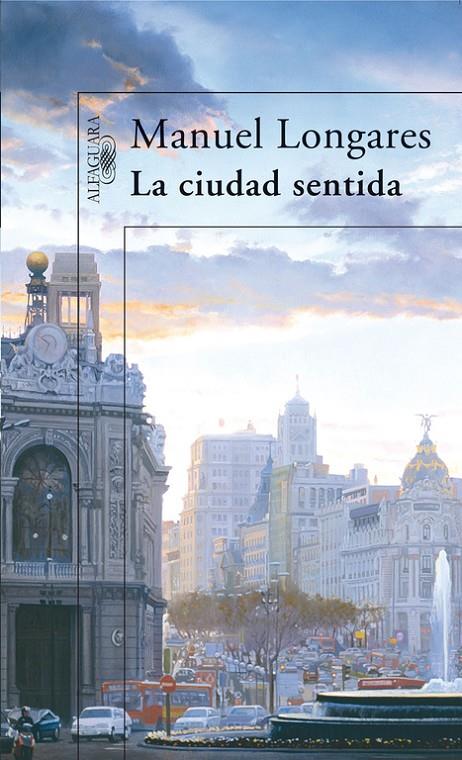 CIUDAD SENTIDA, LA | 9788420471440 | LONGARES ALONSO, MANUEL (1943- )