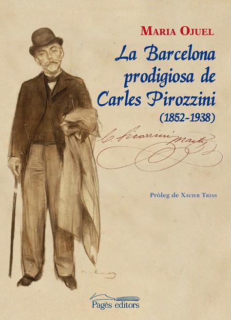 BARCELONA PRODIGIOSA DE CARLES PIROZZINI (1852-1938) | 9788499752761 | OJUEL, MARIA