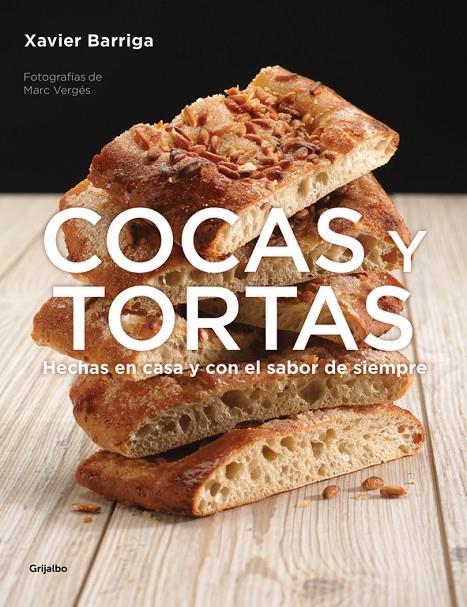 COCAS Y TORTAS. HECHAS EN CASA Y CON EL SABOR DE SIEMPRE | 9788415989790 | BARRIGA, XAVIER