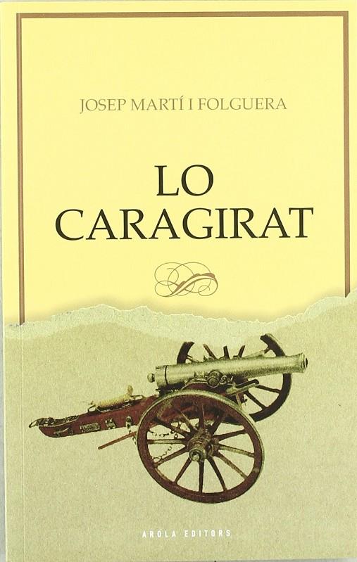 CARAGIRAT, LO | 9788415248347 | MARTI I FOLGUERA, JOSEP