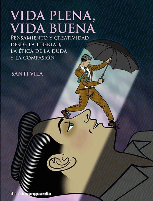 VIDA PLENA, VIDA BUENA | 9788418604072 | VILA, SANTI