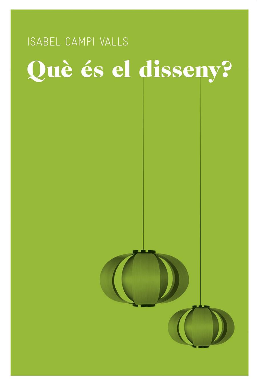 QUE ES EL DISSENY? | 9788415192565 | CAMPI VALLS, ISABEL