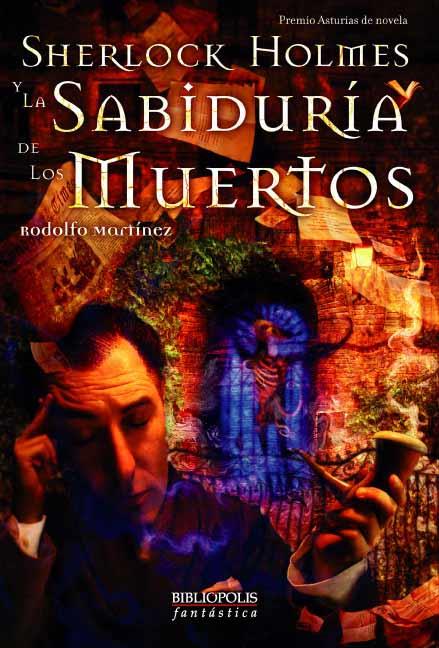 SHERLOK HOLMES Y LA SABIDURIA DE LOS MUERTOS | 9788496173095 | MARTINEZ, RODOLFO