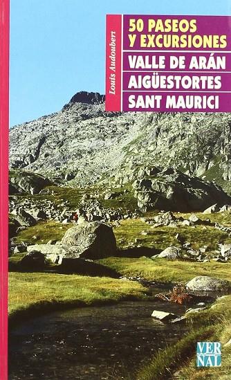 50 PASEOS Y EXCURSIONES: VALLE DE ARAN, AIGÜEST | 9788473065085 | AUDOUBERT, LOUIS