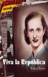 VIVA LA REPUBLICA. 1931-1936 LA EMOCION DE LA LIBERTAD | 9788497344531 | TORRES, RAFAEL