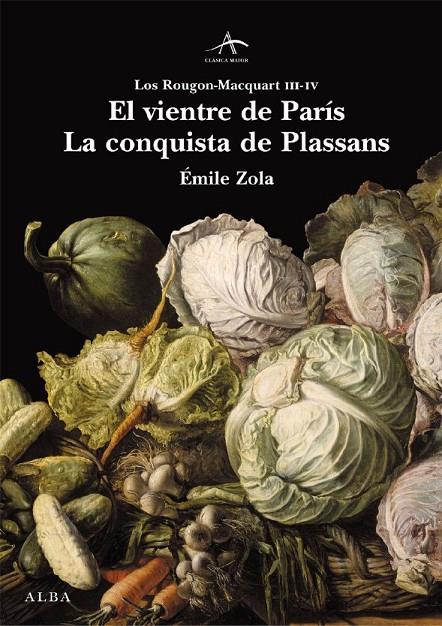 VIENTRE DE PARIS, EL. LA CONQUISTA DE PLASSANS | 9788484283232 | ZOLA, EMILE