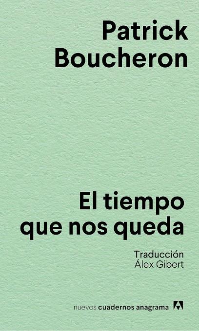 TIEMPO QUE NOS QUEDA, EL  | 9788433928856 | BOUCHERON, PATRICK