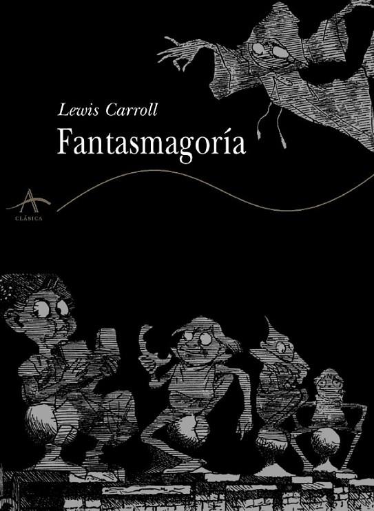 FANTASMAGORIA | 9788484280620 | CARROLL, LEWIS