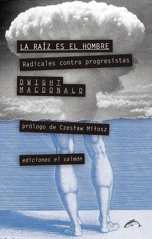 RAIZ ES EL HOMBRE, LA | 9788494321771 | MACDONALD, DWIGHT