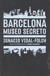 BARCELONA MUSEO SECRETO | 9788496954755 | VIDAL-FOLCH, IGNACIO; SALVANS, TXEMA