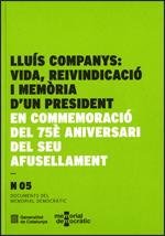 LLUIS COMPANYS: VIDA, REIVINDICACIO I MEMORIA D'UN PRESIDENT | 9788439393443 | MEMORIAL DEMOCRATIC