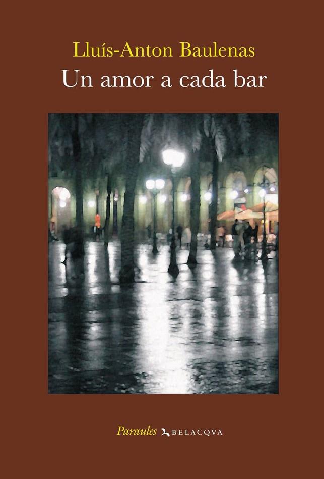 AMOR A CADA BAR, UN | 9788496694378 | BAULENAS, LLUIS-ANTON