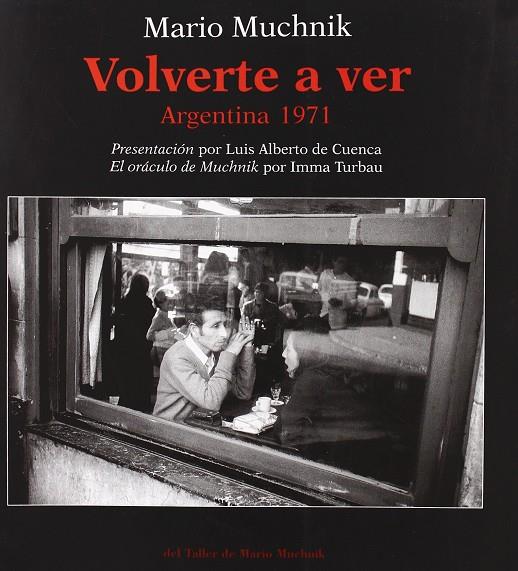 VOLVERTE A VER. ARGENTINA 1971 | 9788495303493 | MUCHNIK, MARIO