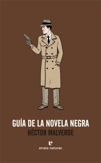 GUIA DE LA NOVELA NEGRA | 9788493788957 | MALVERDE, HECTOR