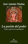 PASION DEL PODER, LA. TEORIA Y PRACTICA DE LA DOMINACION | 9788433962829 | MARINA, JOSE ANTONIO