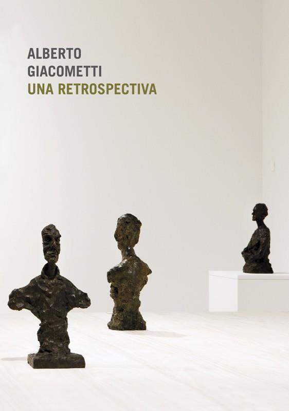 ALBERTO GIACOMETTI. UNA RETROSPECTIVA. | 9788434312982 | VVAA