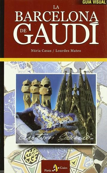 BARCELONA DE GAUDI, LA (CAT) | 9788473066839 | AAVV