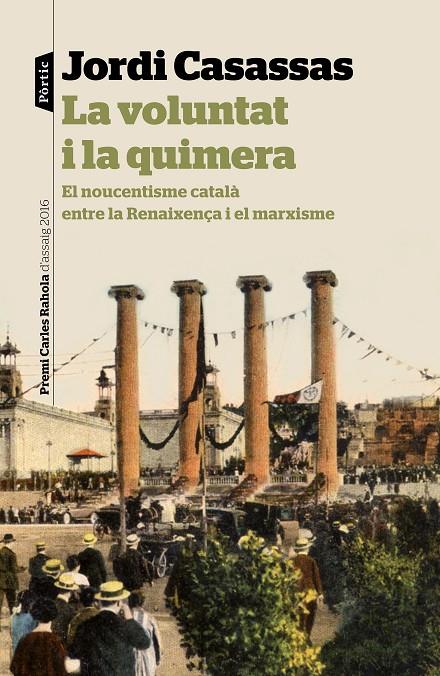 VOLUNTAT I LA QUIMERA, LA | 9788498093865 | CASASSAS, JORDI 