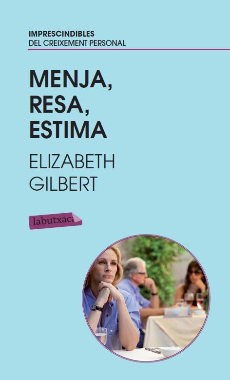 MENJA RESA ESTIMA | 9788499303383 | GILBERT, ELIZABETH