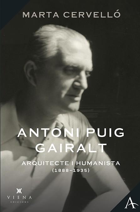 ANTONI PUIG GAIRALT. ARQUITECTE I HUMANISTA (1888-1935) | 9788419474575 | CERVELLÓ, MARTA