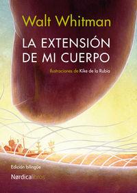 EXTENSION DE MI CUERPO, LA | 9788416112104 | WHITMAN, WALT