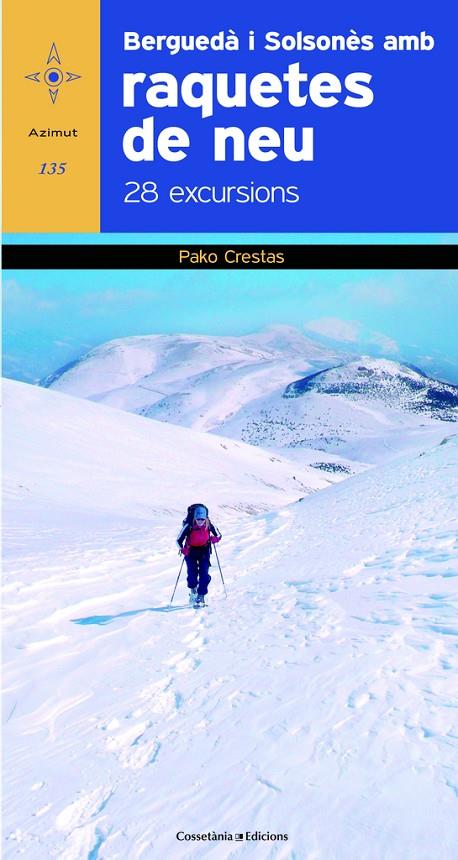 BERGUEDA I SOLSONES AMB RAQUETES DE NEU. 28 EXCURSIONS | 9788490341810 | CRESTAS, PAKO