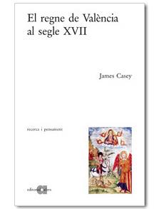 REGNE DE VALENCIA AL SEGLE XVII, EL | 9788495916594 | CASEY, JAMES