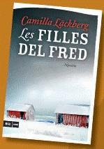 FILLES DEL FRED, LES | 9788493809515 | LACKBERG, CAMILLA