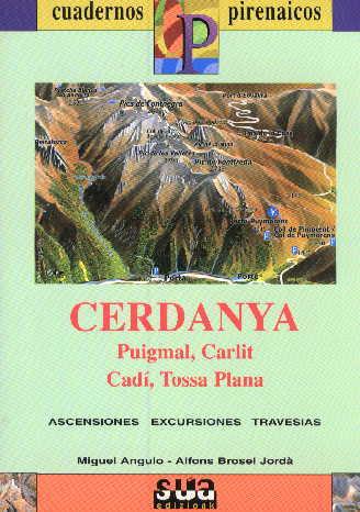 CERDANYA. PUIGMAL, CARLIT, CADI, TOSSA PLANA. ASCENSIONES | 9788482162065 | ANGULO, MIGUEL; BROSEL JORDA, ALFONS