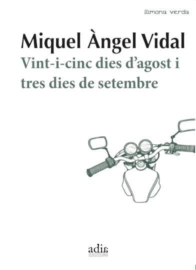 VINT-I-CINC DIES D'AGOST I TRES DIES DE SETEMBRE | 9788412827040 | VIDAL, MIQUEL ÀNGEL