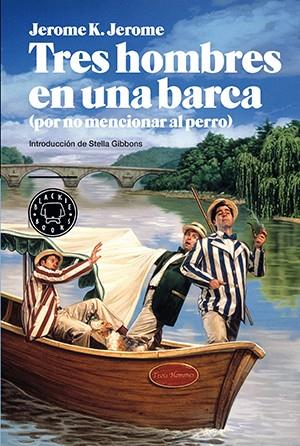 TRES HOMBRES EN UNA BARCA (POR NO MENCIONAR AL PERRO) | 9788416290314 | JEROME, JEROME K.