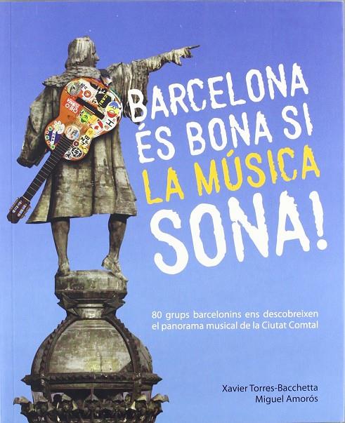 BARCELONA ES BONA SI LA MUSICA SONA! (CATALA) | 9788461580927 | TORRES-BACCHETTA, XAVIER