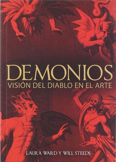 DEMONIOS EN EL ARTE, LOS, VISION DEL DIABLO EN EL ARTE | 9788496609112 | WARD, LAURA