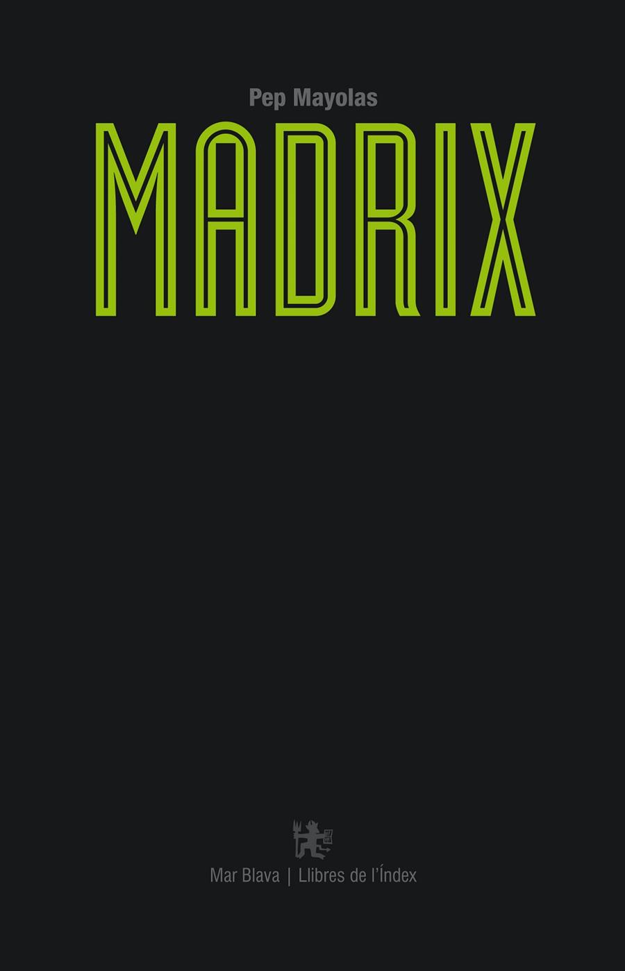 MADRIX | 9788494325755 | MAYOLAS, PEP