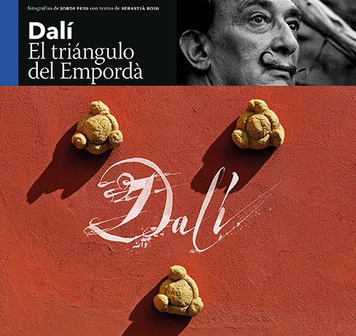 DALI. EL TRIANGULO DEL EMPORDA | 9788484787310 | PUIG, JORDI - ROIG, SEBASTIA