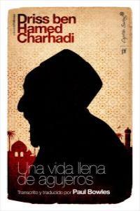 VIDA LLENA DE AGUJEROS, UNA | 9788493982775 | HAMED CHARHADI, DRISS BEN