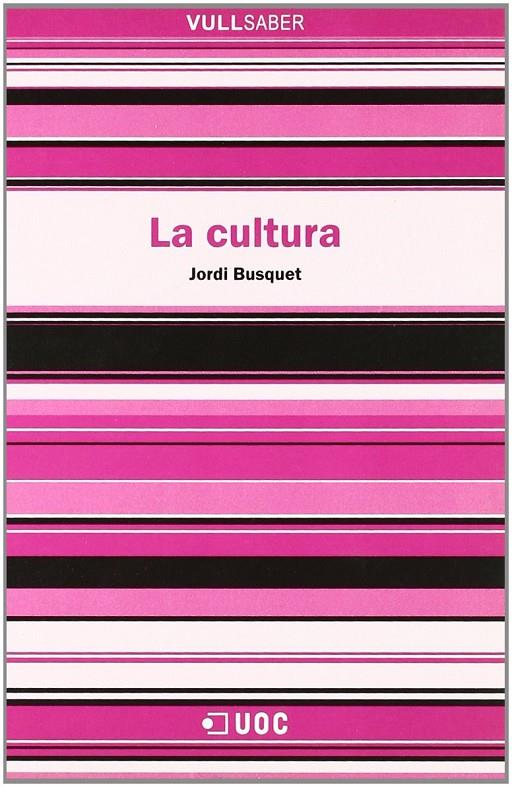 CULTURA, LA | 9788497885270 | BUSQUET, JORDI