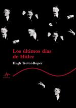 ULTIMOS DIAS DE HITLER, LOS | 9788484280613 | TREVOR-ROPER, H. R.