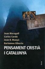 PENSAMENT CRISTIA I CATALUNYA | 9788498090529 | MARAGALL, J. - CARDO, C. - MANYA, J.B. - XIBERTA,