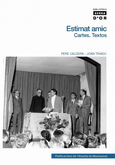 ESTIMAT AMIC. CARTES. TEXTOS | 9788498831894 | CALDERS, PERE - TRIADU, JOAN