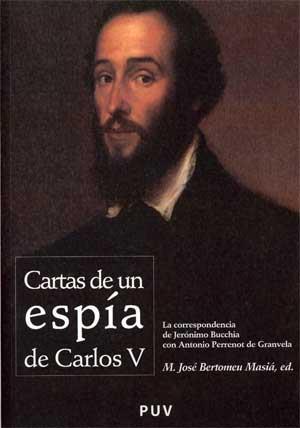 CARTAS DE UN ESPIA DE CARLOS V. LA CORRESPONDENCIA DE JERONI | 9788437063430 | BERTOMEU MASIA, MARIA JOSE