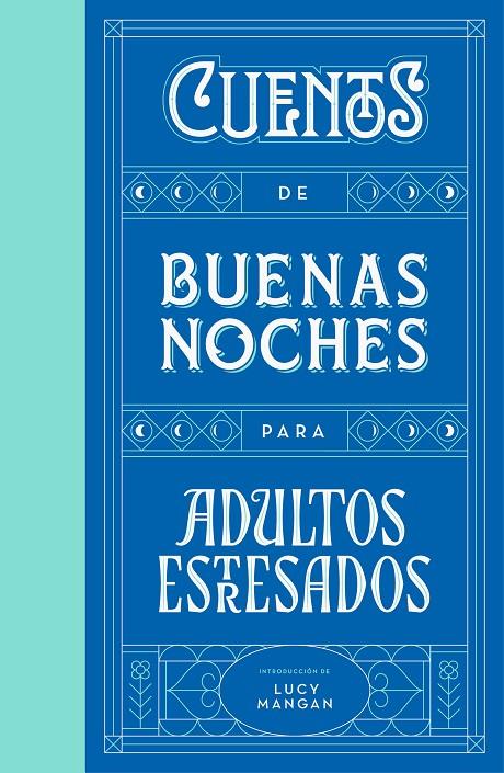 CUENTOS DE BUENAS NOCHES PARA ADULTOS ESTRESADOS | 9788401023316 | AAVV