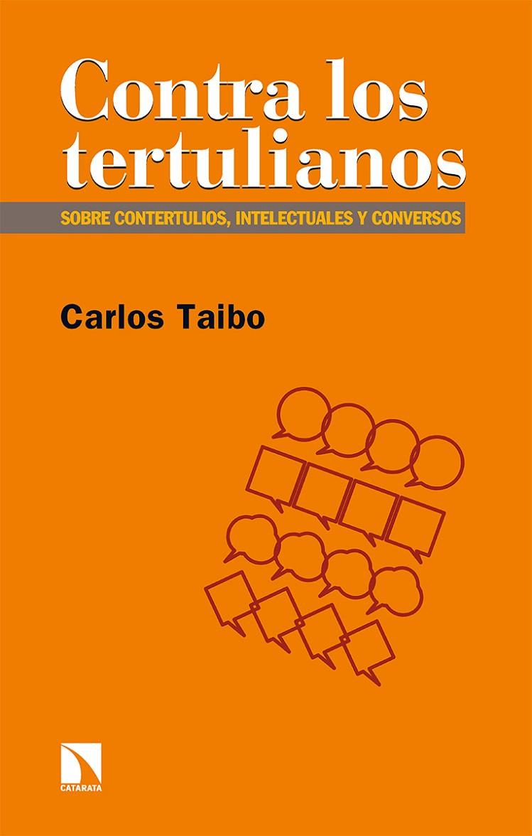 CONTRA LOS TERTULIANOS | 9788413522852 | TAIBO, CARLOS