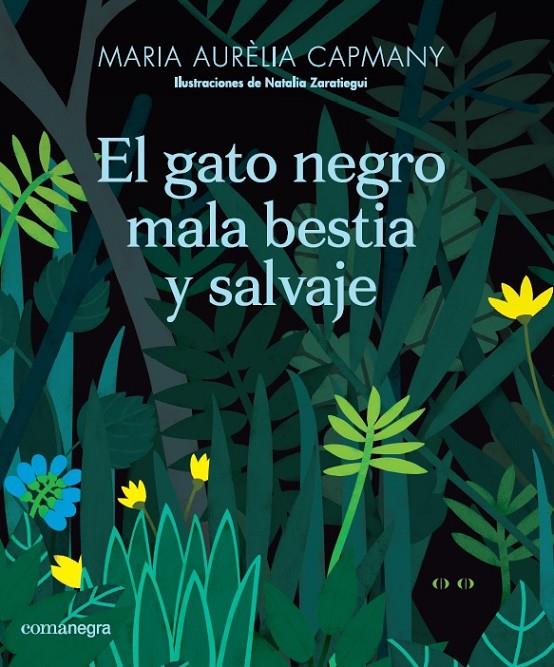 GATO NEGRO MALA BESTIA Y SALVAJE, EL | 9788417188665 | CAPMANY, MARIA AURELIA