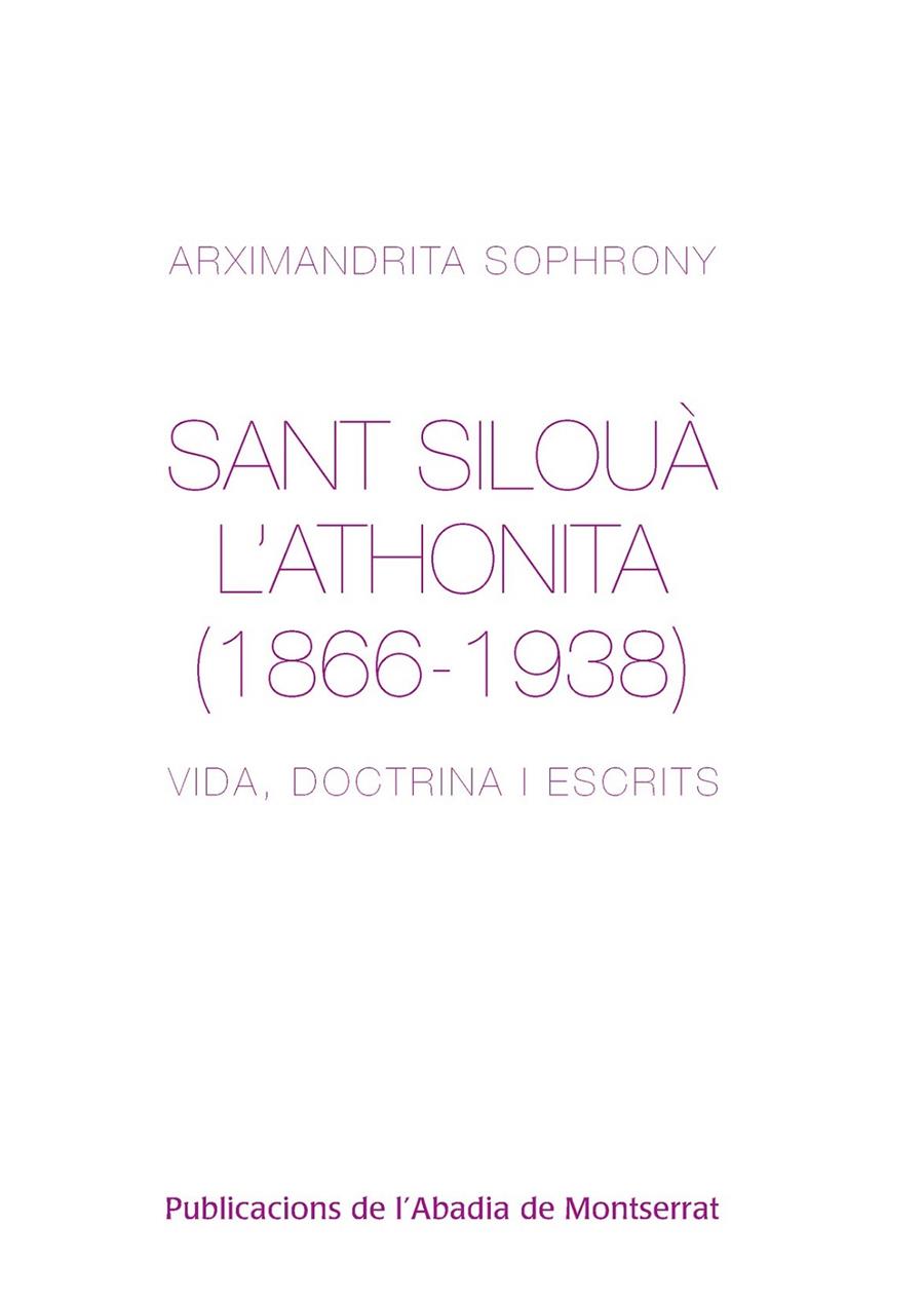 SANT SILOUA L'ATHONITA (1866-1938). VIDA, DOCTRINA I ESCRITS | 9788498833522 | SOPHRONY, ARXIMANDRITA