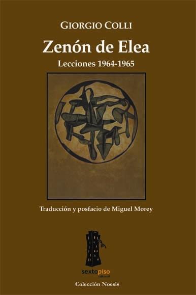 ZENON DE ELEA: LECCIONES 1964-1965 | 9788493473921 | COLLI, GIORGIO