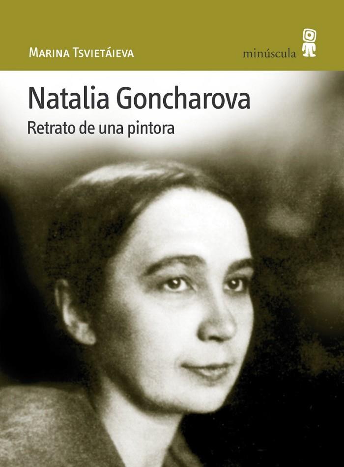 NATALIA GONCHAROVA : RETRATO DE UNA PINTORA | 9788495587275 | TSVETAEVA, MARINA IVANOVNA (1892-1941)