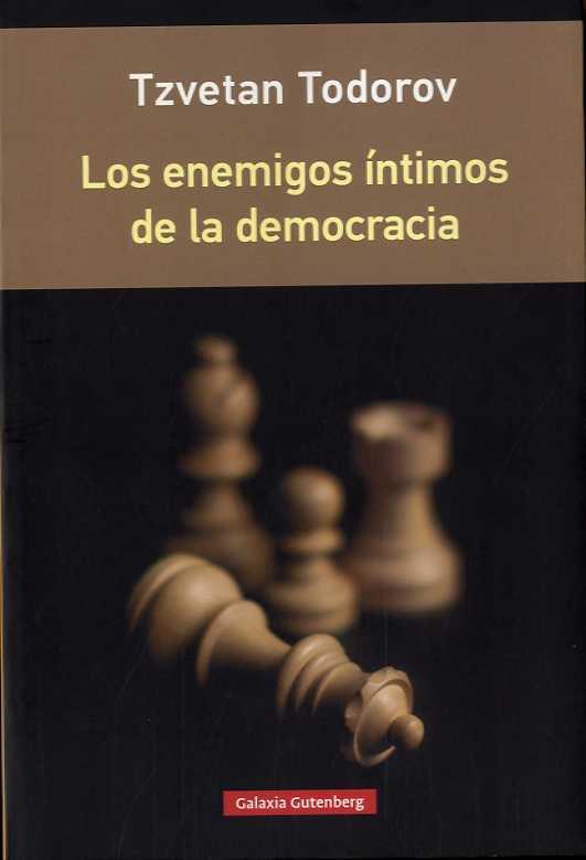 ENEMIGOS INTIMOS DE LA DEMOCRACIA, LOS | 9788416734610 | TODOROV, TZVETAN