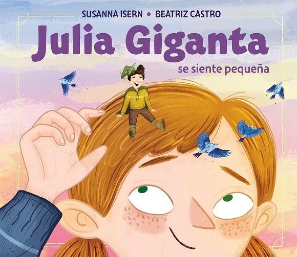 JULIA GIGANTA SE SIENTA PEQUEÑA (CAST) | 9788448846770 | ISERN, SUSANNA / CASTRO, BEATRIZ