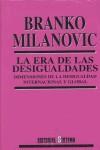 ERA DE LAS DESIGUALDADES, LA. DIMENSIONES DE LA DESIGUALDAD | 9788486497682 | MILANOVIC, BRANKO (1953- )